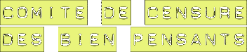 Comit de censure des bien pensants